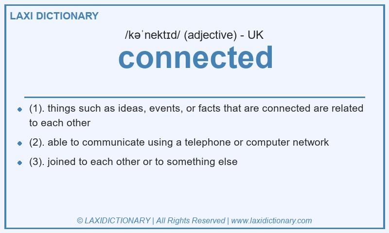 Definition connected in British English