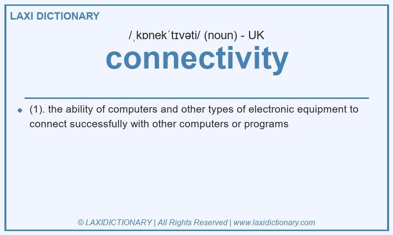 Definition connectivity in British English
