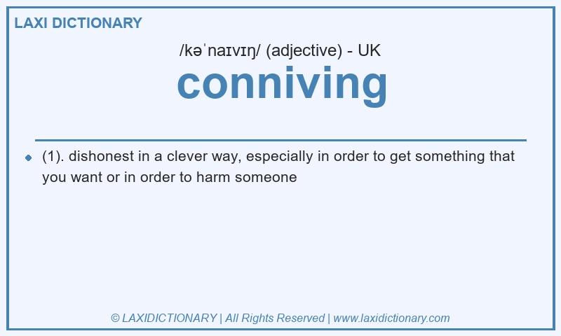 Definition conniving in British English