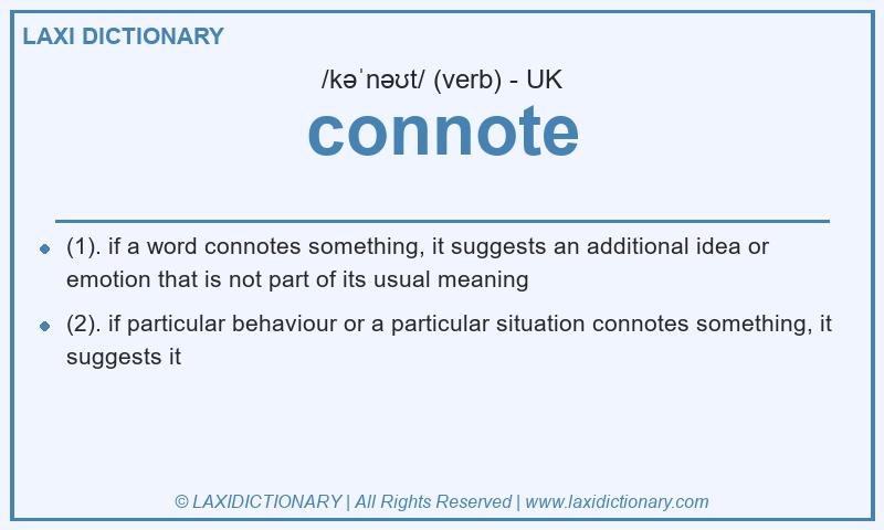 Definition connote in British English