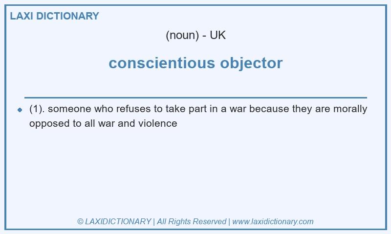 Definition conscientious objector in British English