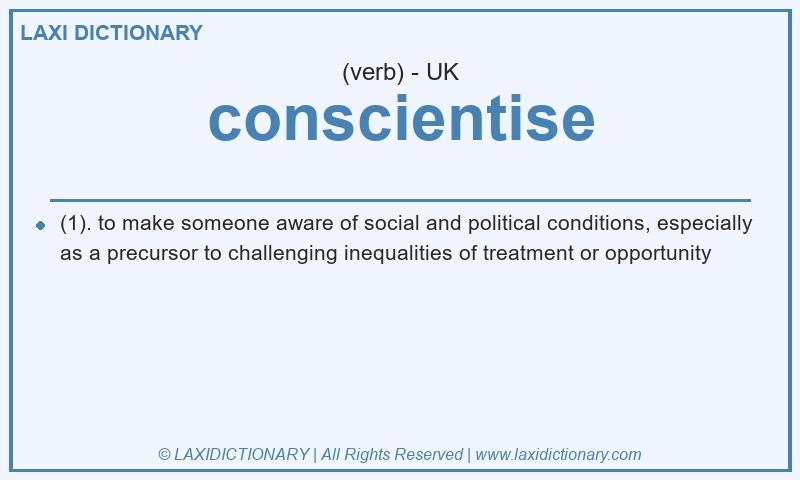 Definition conscientise in British English