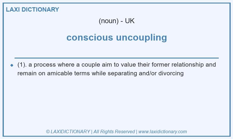 Definition conscious uncoupling in British English