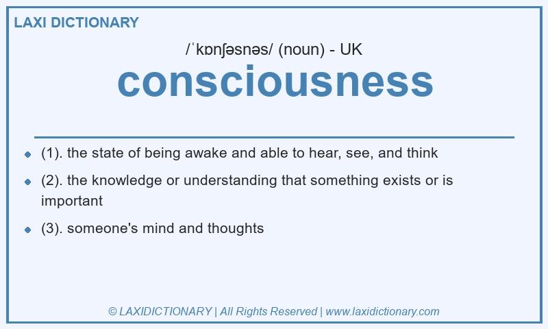 Definition consciousness in British English