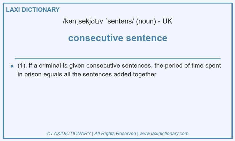 Definition consecutive sentence in British English