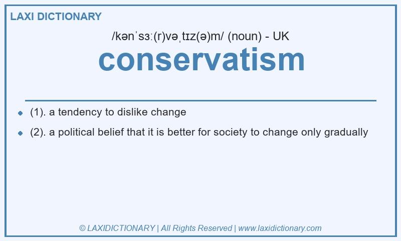 Definition conservatism in British English