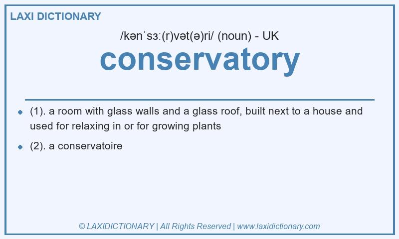 Definition conservatory in British English