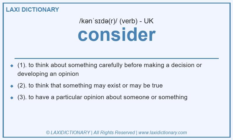 Definition consider in British English