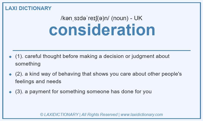 Definition consideration in British English