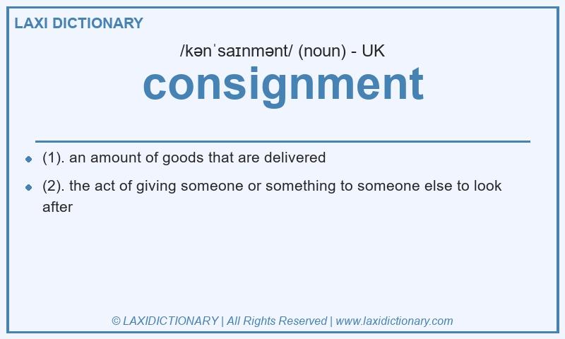 Definition consignment in British English