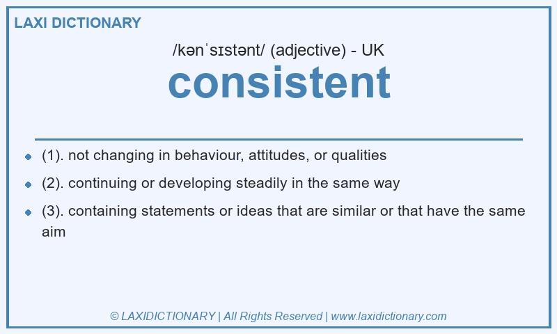 Definition consistent in British English