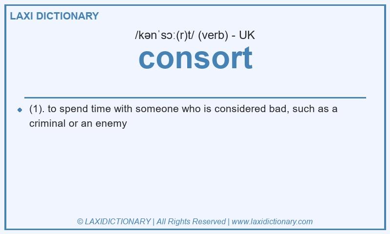 Definition consort in British English