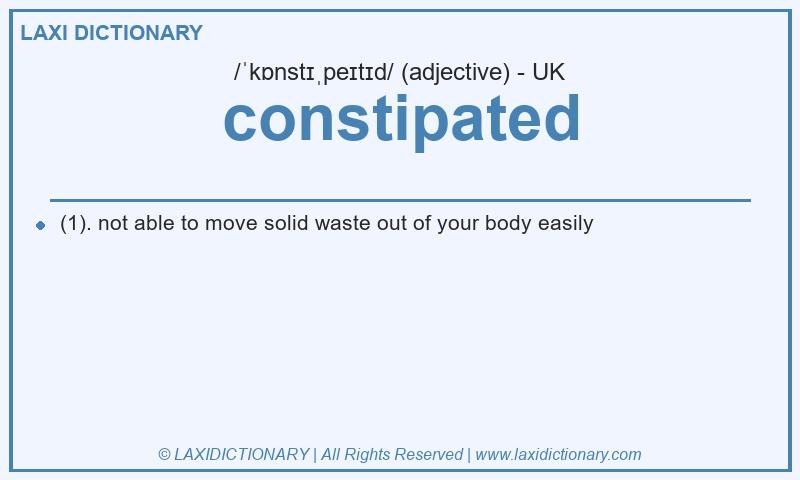 Definition constipated in British English