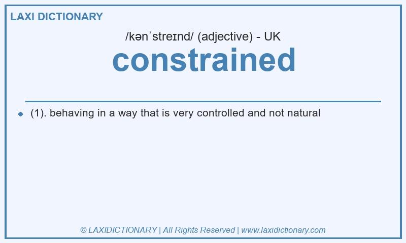 Definition constrained in British English
