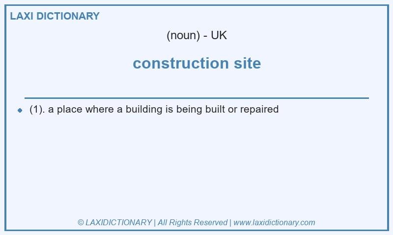 Definition construction site in British English