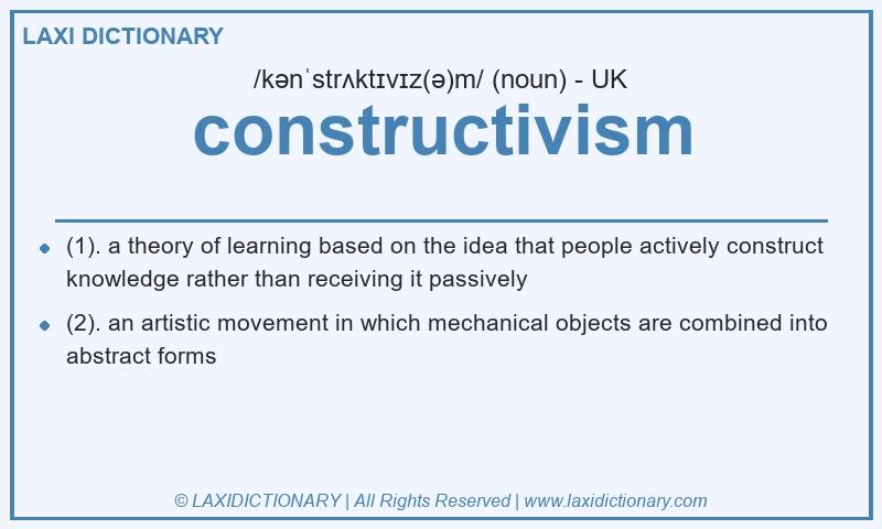 Definition constructivism in British English