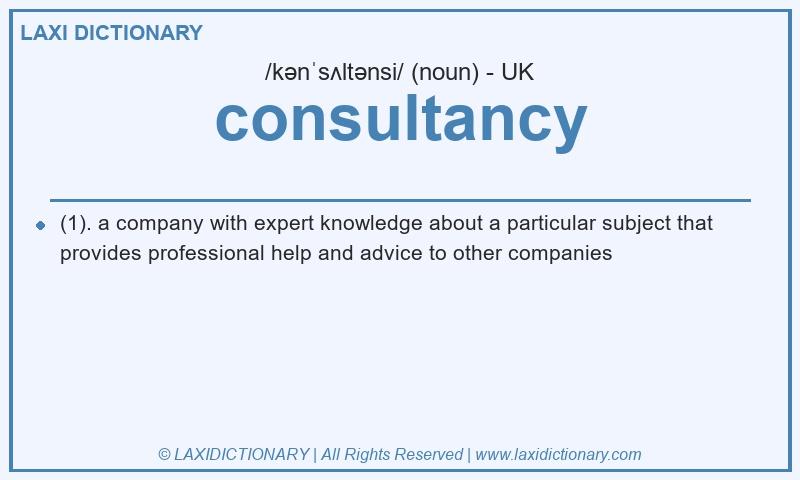 Definition consultancy in British English