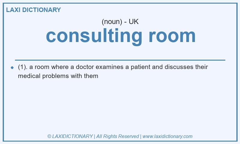 Definition consulting room in British English