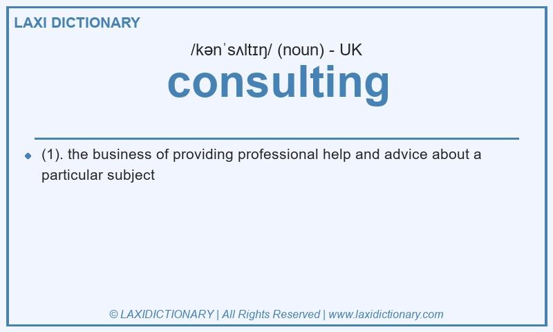 Definition consulting in British English