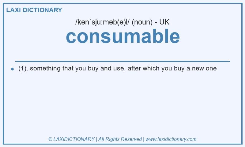 Definition consumable in British English