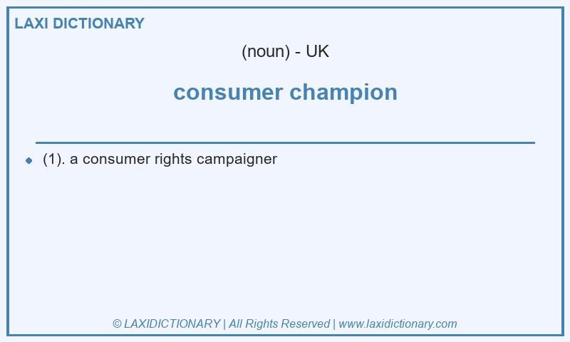 Definition consumer champion in British English