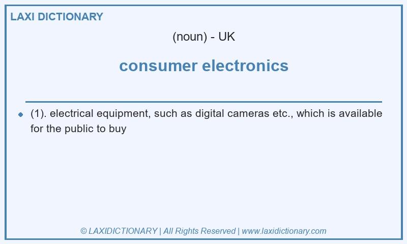 Definition consumer electronics in British English
