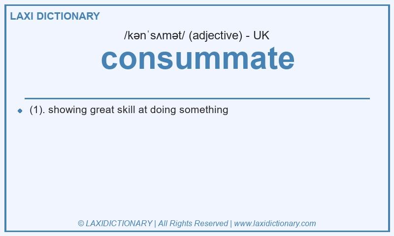 Definition consummate in British English