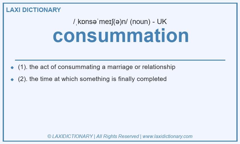Definition consummation in British English