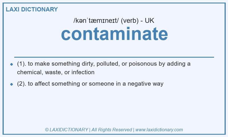 Definition contaminate in British English