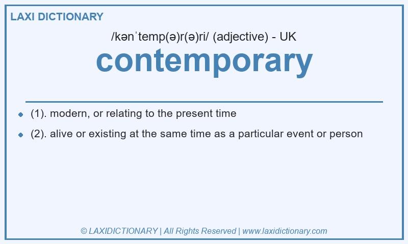 Definition contemporary in British English