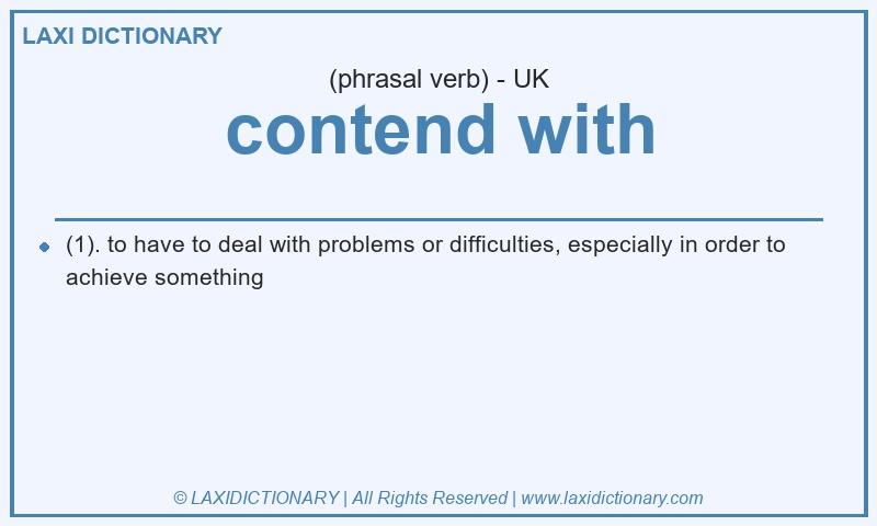 Definition contend with in British English