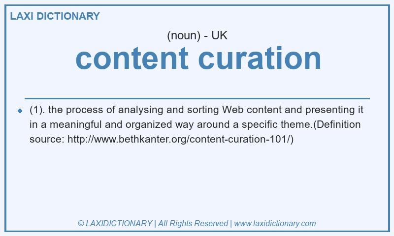 Definition content curation in British English