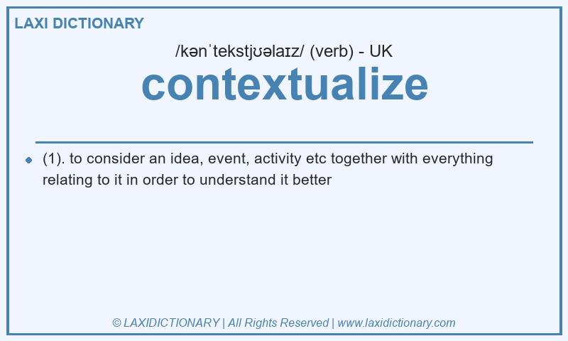 Definition contextualize in British English