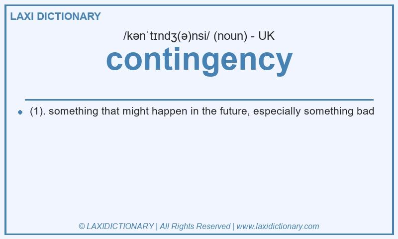 Definition contingency in British English