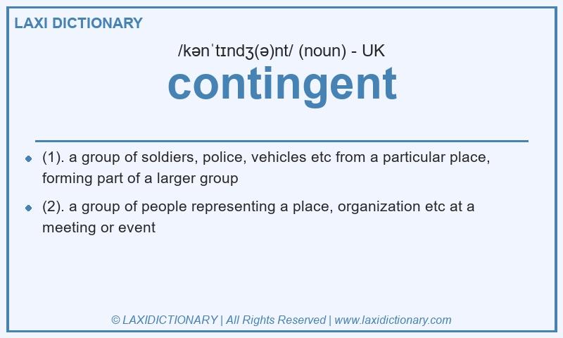 Definition contingent in British English