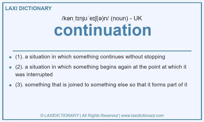 Definition continuation in British English