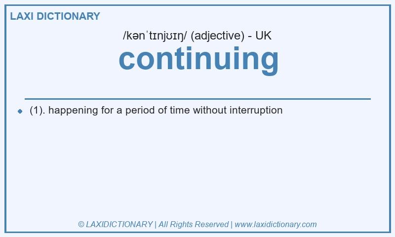 Definition continuing in British English