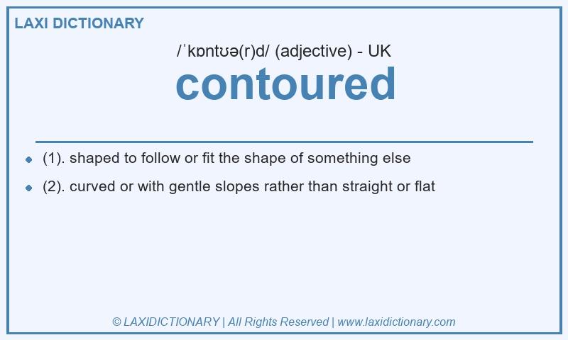 Definition contoured in British English