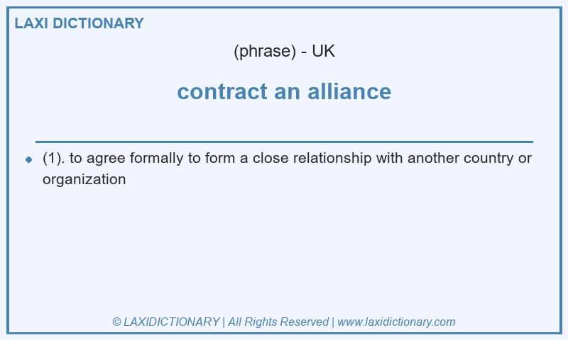 Definition contract an alliance in British English