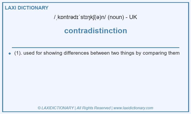 Definition contradistinction in British English