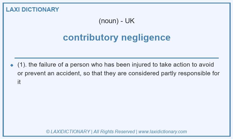 Definition contributory negligence in British English