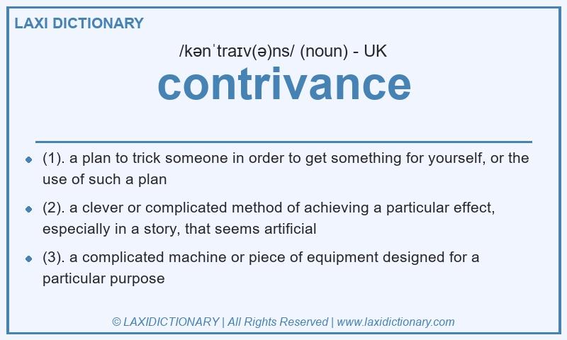 Definition contrivance in British English