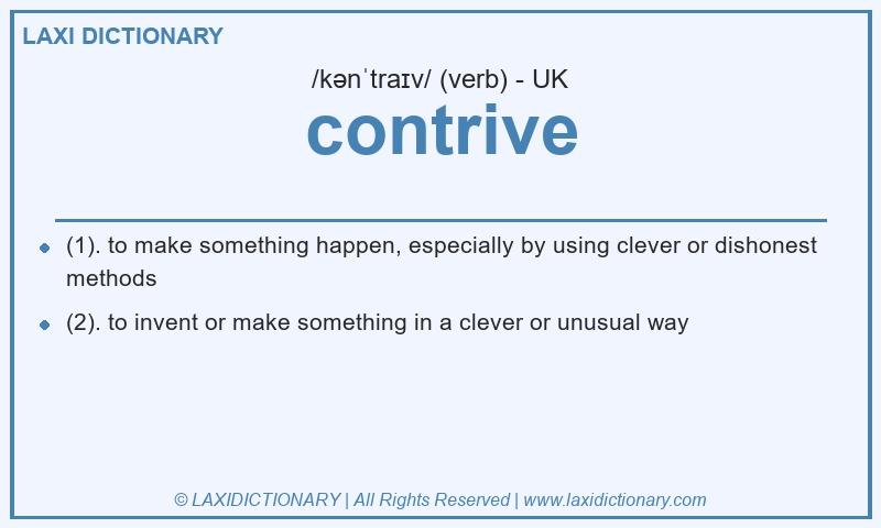 Definition contrive in British English
