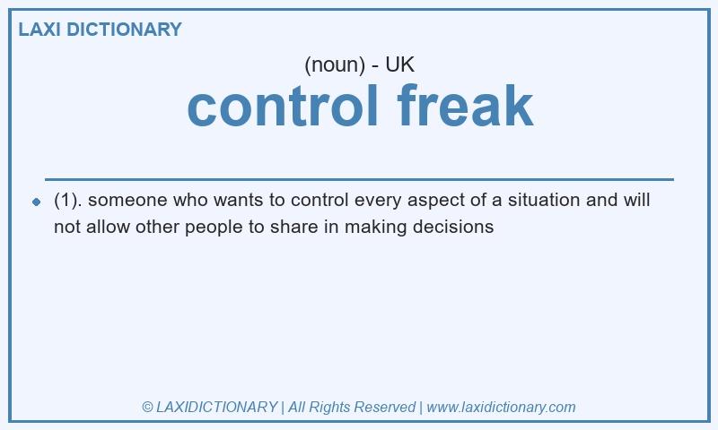 Definition control freak in British English