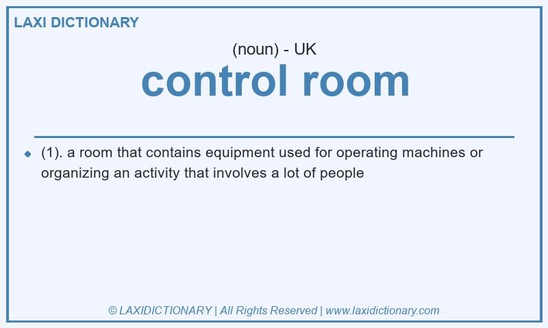 Definition control room in British English