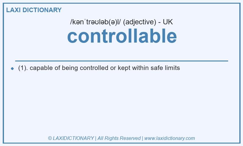 Definition controllable in British English