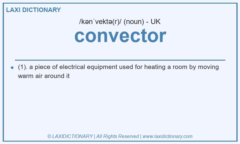 Definition convector in British English