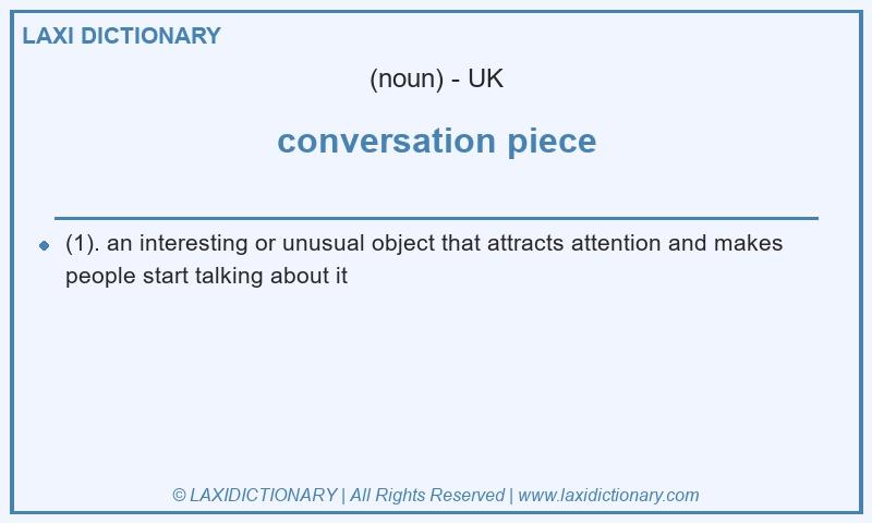 Definition conversation piece in British English