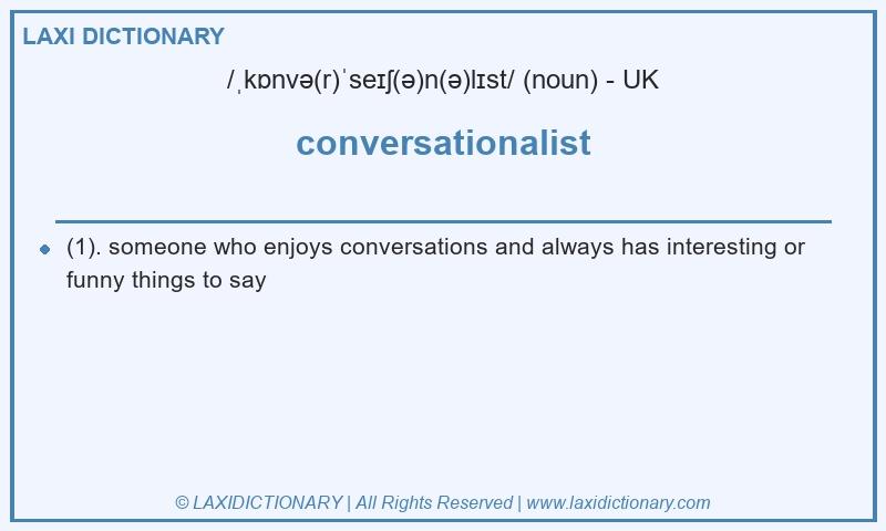 Definition conversationalist in British English