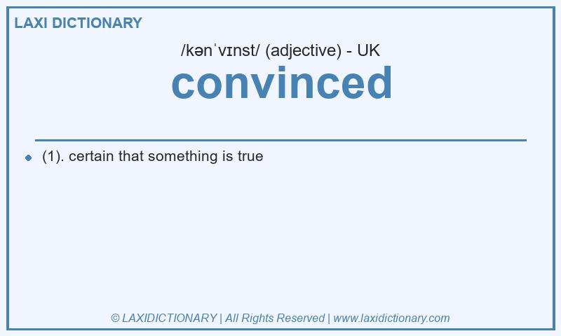 Definition convinced in British English